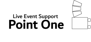 Live Event Support
ポイントワン
